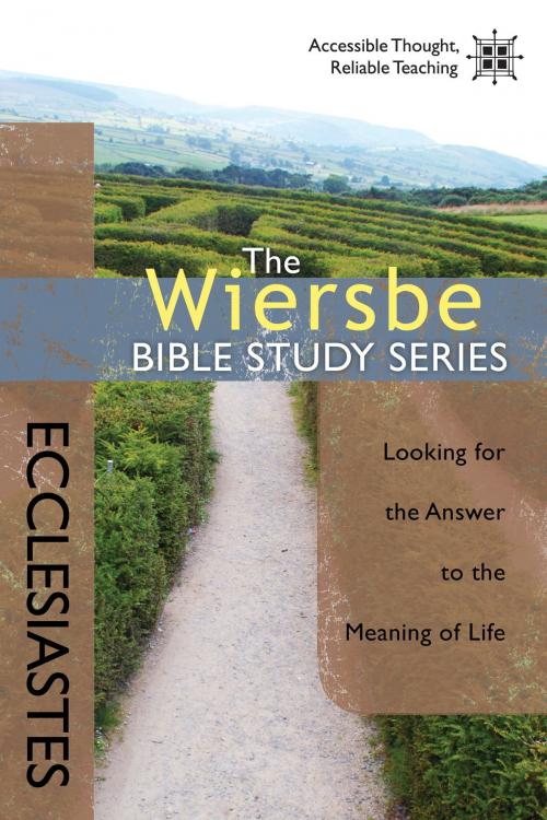 Cover of the book The Wiersbe Bible Study Series: Ecclesiastes by Warren W. Wiersbe, David C Cook