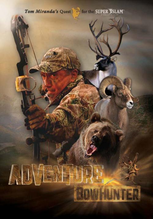 Cover of the book Adventure Bowhunter by Tom Miranda, F+W Media