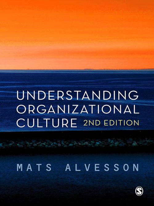 Cover of the book Understanding Organizational Culture by Mats Alvesson, SAGE Publications