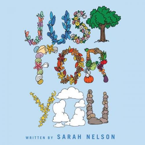 Cover of the book Just for You by Sarah Nelson, WestBow Press