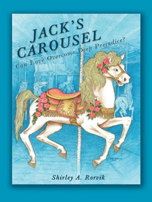 Cover of the book Jack's Carousel by Shirley A. Rorvik, WestBow Press