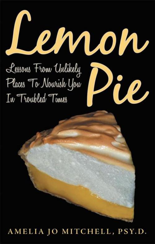 Cover of the book Lemon Pie by Amelia Jo Mitchell Psy.D., WestBow Press