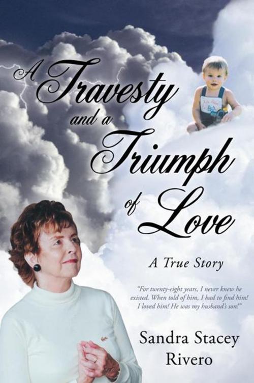 Cover of the book A Travesty and a Triumph of Love by Sandra Stacey Rivero, WestBow Press