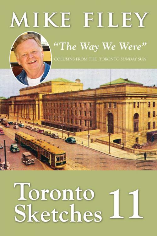 Cover of the book Toronto Sketches 11 by Mike Filey, Dundurn