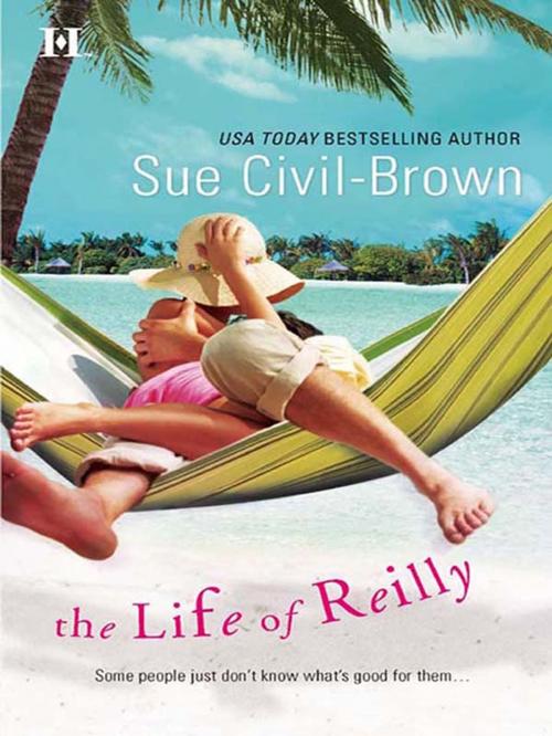 Cover of the book The Life of Reilly by Sue Civil-Brown, HQN Books