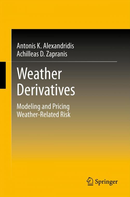 Cover of the book Weather Derivatives by Achilleas D. Zapranis, Antonis Alexandridis K., Springer New York