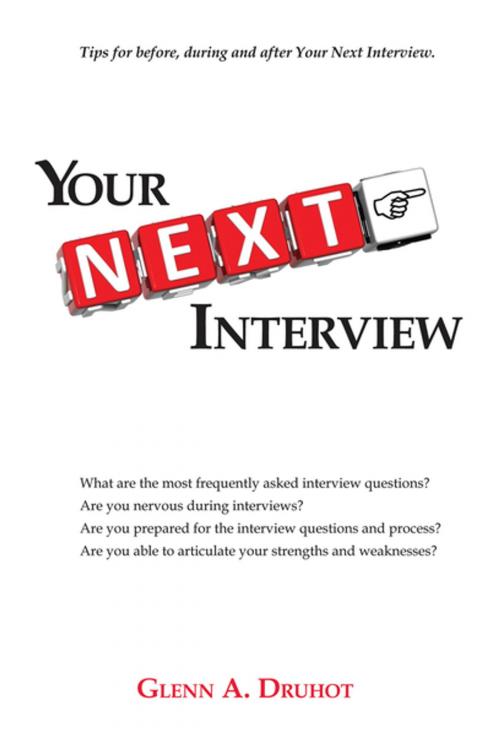 Cover of the book Your Next Interview by Glenn A. Druhot, Xlibris US