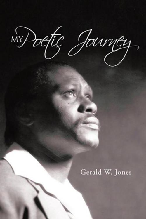 Cover of the book My Poetic Journey by Gerald W. Jones, AuthorHouse