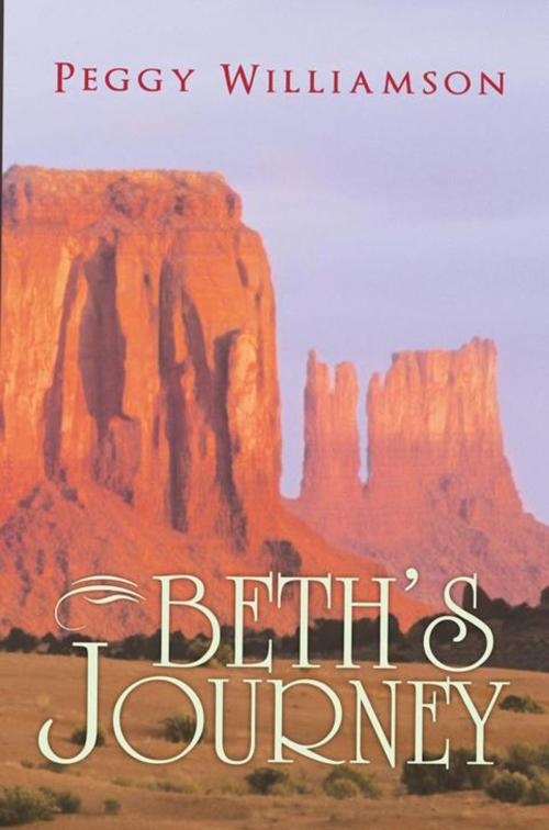 Cover of the book Beth's Journey by Peggy Williamson, AuthorHouse