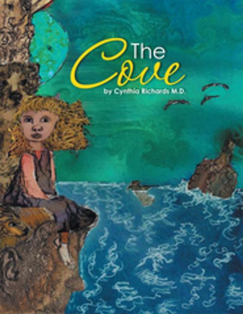 Cover of the book The Cove by Cynthia Richards, Xlibris US