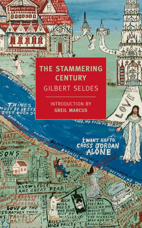 Cover of the book The Stammering Century by Gilbert Seldes, New York Review Books