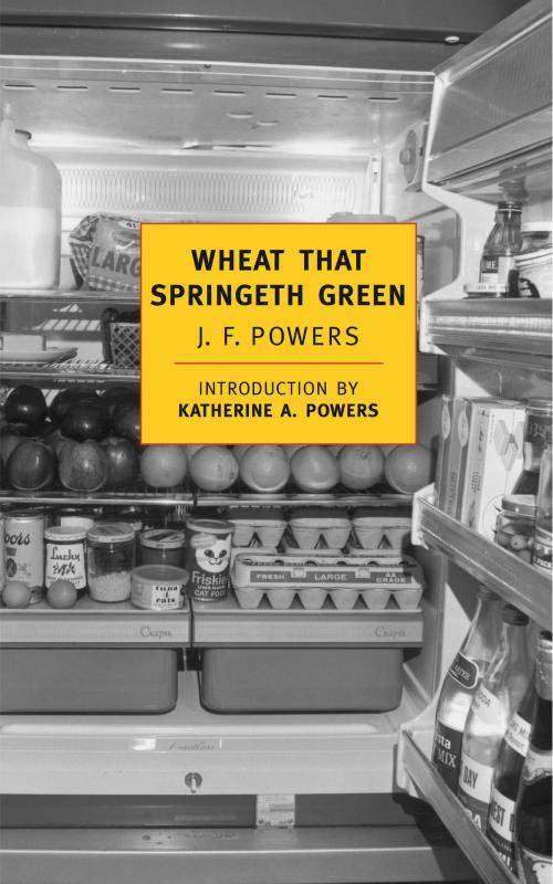 Cover of the book Wheat That Springeth Green by J.F. Powers, New York Review Books