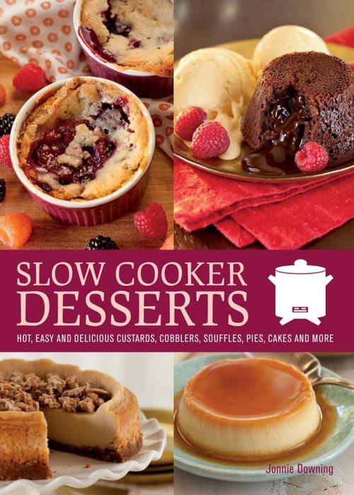 Cover of the book Slow Cooker Desserts by Jonnie Downing, Ulysses Press