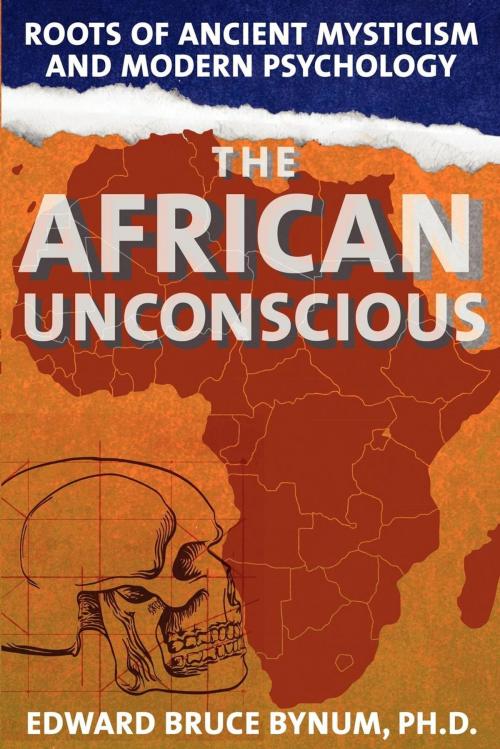 Cover of the book The African Unconscious by Edward Bruce Bynum, Cosimo Books