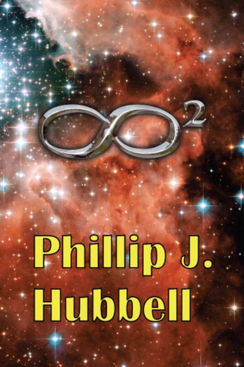 Cover of the book Infinity Squared by Phillip J. Hubbell, BookLocker.com, Inc.