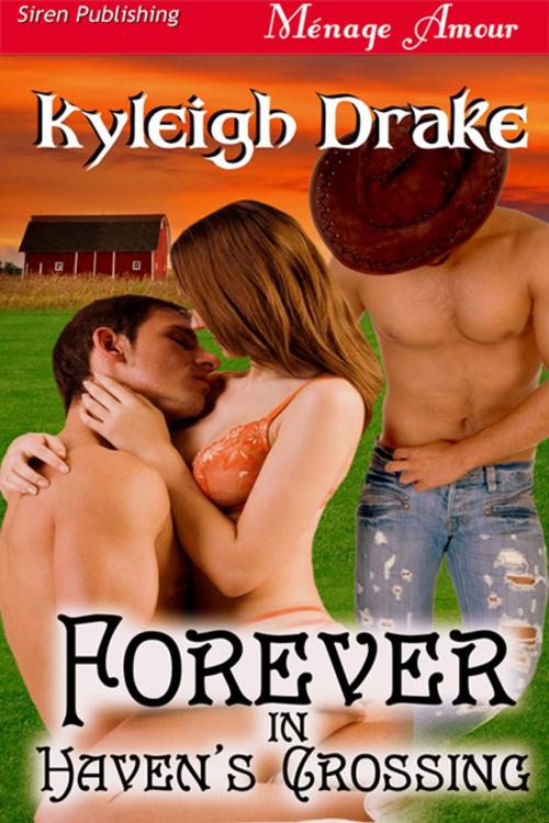 Cover of the book Forever in Haven's Crossing by Kyleigh Drake, Siren-BookStrand