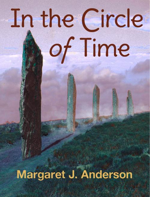 Cover of the book In the Circle of Time by Margaret J. Anderson, BookBaby