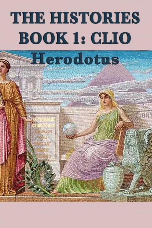 Cover of the book The Histories Book 1 by Herodotus, Start Publishing LLC