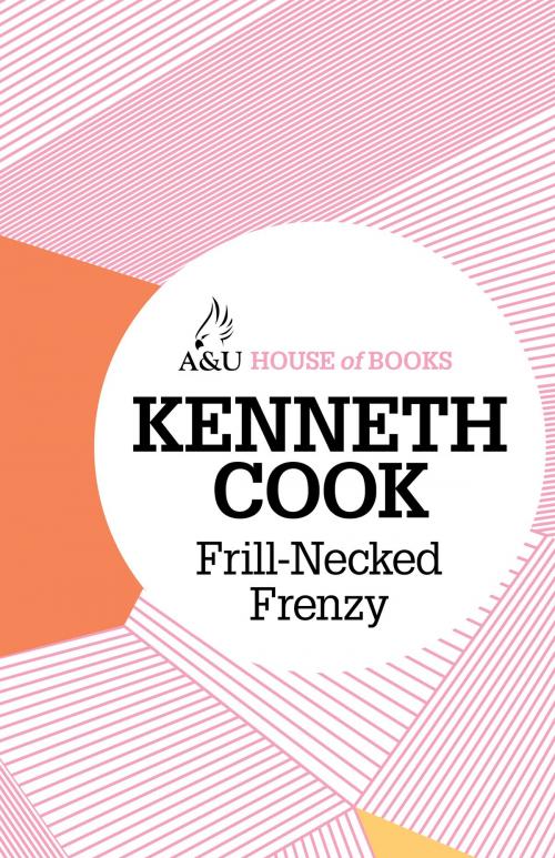 Cover of the book Frill-Necked Frenzy by Kenneth Cook, Allen & Unwin