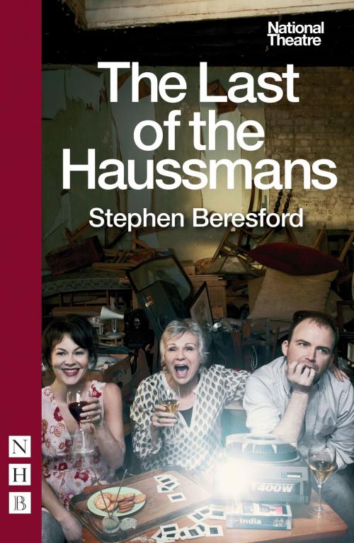 Cover of the book The Last of the Haussmans by Stephen Beresford, Nick Hern Books