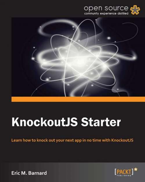 Cover of the book KnockoutJS Starter by Eric M. Barnard, Packt Publishing