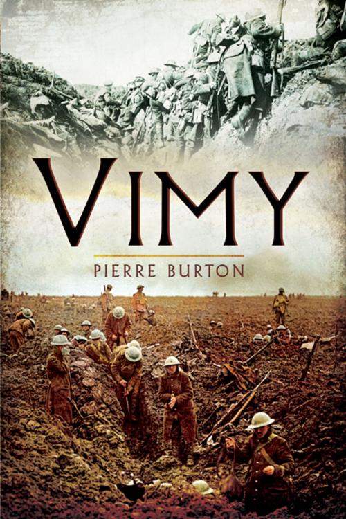 Cover of the book Vimy by Burton, Pierre, Pen and Sword