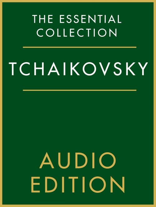 Cover of the book The Essential Collection: Tchaikovsky by Chester Music, Music Sales Limited