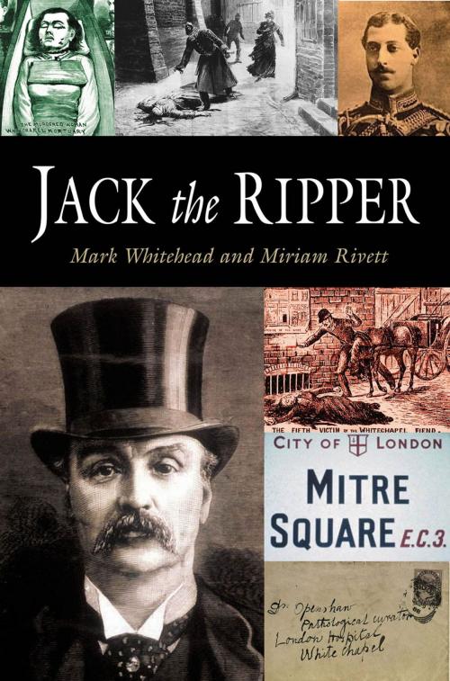 Cover of the book Jack the Ripper by Mark Whitehead, Miriam Rivett, Oldcastle Books