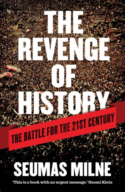 Cover of the book The Revenge of History by Seumas Milne, Verso Books