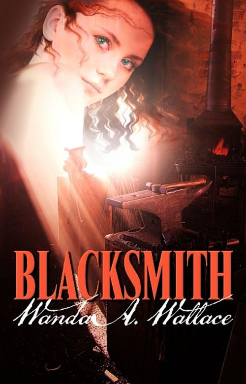 Cover of the book Blacksmith by Wanda A. Wallace, Champagne Book Group