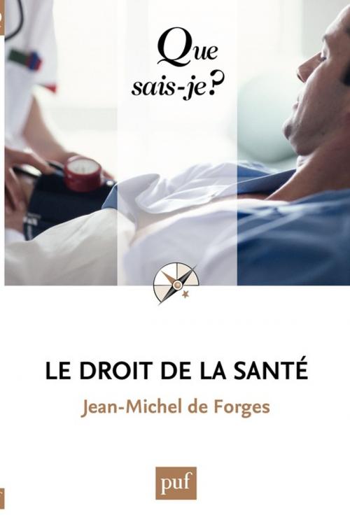 Cover of the book Le droit de la santé by Jean-Michel De Forges, Presses Universitaires de France