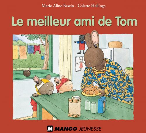 Cover of the book Le meilleur ami de Tom by Colette Hellings, Mango