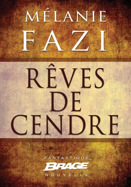 Cover of the book Rêves de cendre by Mélanie Fazi, Bragelonne