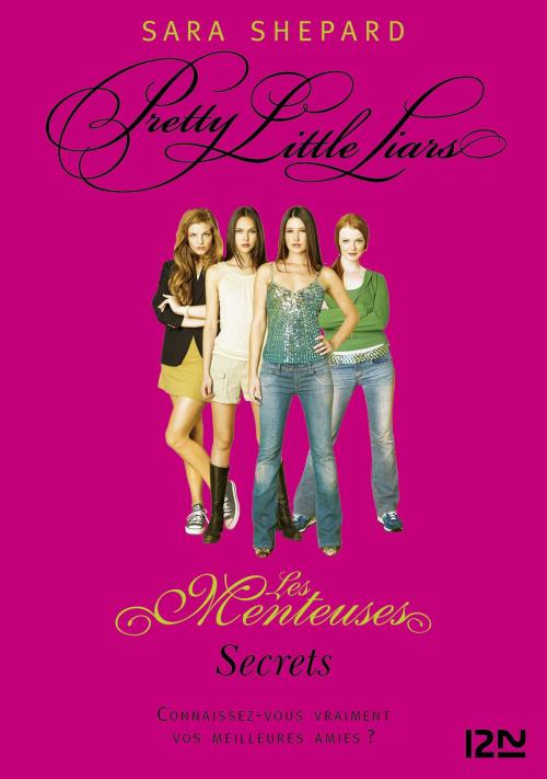 Cover of the book Les Menteuses - tome 2 : Secrets by Sara SHEPARD, Univers Poche