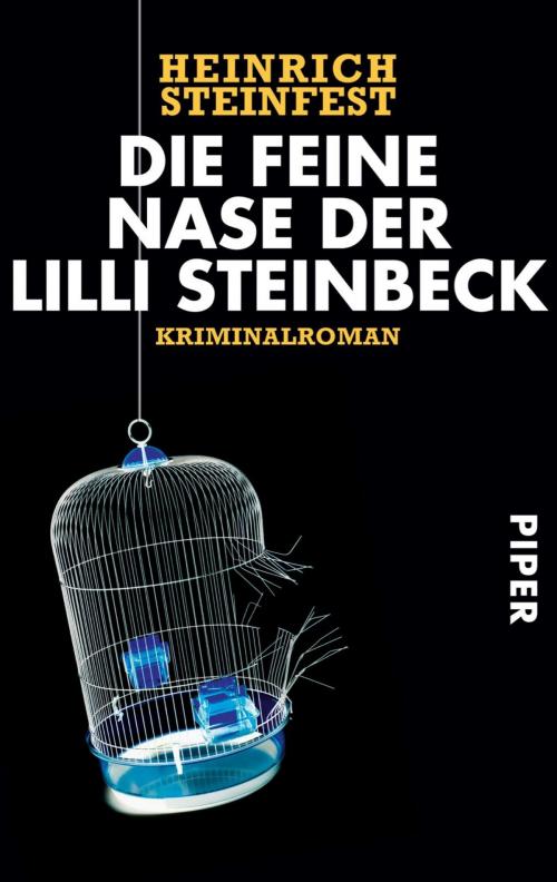 Cover of the book Die feine Nase der Lilli Steinbeck by Heinrich Steinfest, Piper ebooks