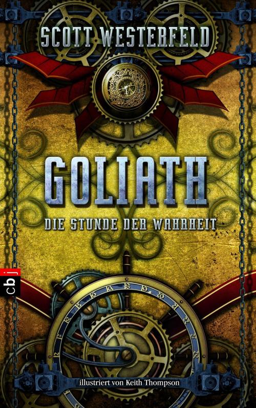 Cover of the book GOLIATH - Die Stunde der Wahrheit by Scott Westerfeld, cbj