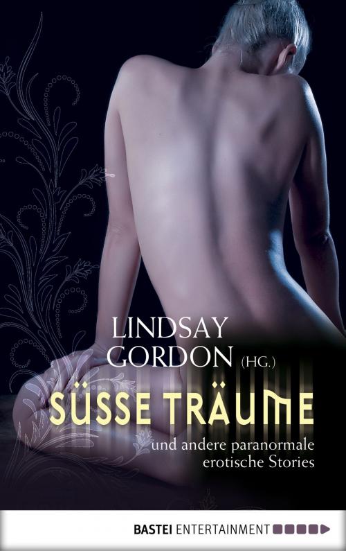 Cover of the book Süße Träume by Lindsay Gordon, Bastei Entertainment