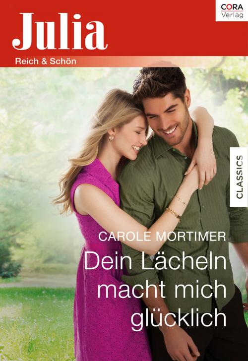 Cover of the book Dein Lächeln macht mich glücklich by Carole Mortimer, CORA Verlag