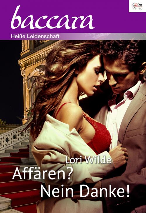 Cover of the book Affären? Nein Danke! by Lori Wilde, CORA Verlag