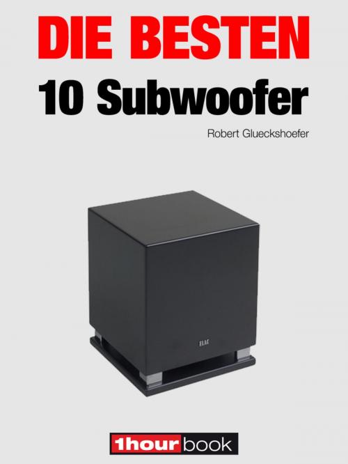 Cover of the book Die besten 10 Subwoofer by Robert Glueckshoefer, Roman Maier, Michael E. Brieden Verlag