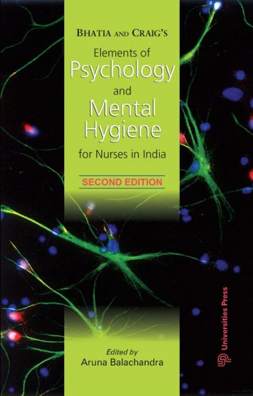 Cover of the book Elements of Psychology and Mental Hygiene for Nurses by Aruna Balachandra, Universities Press (India) Pvt. Ltd