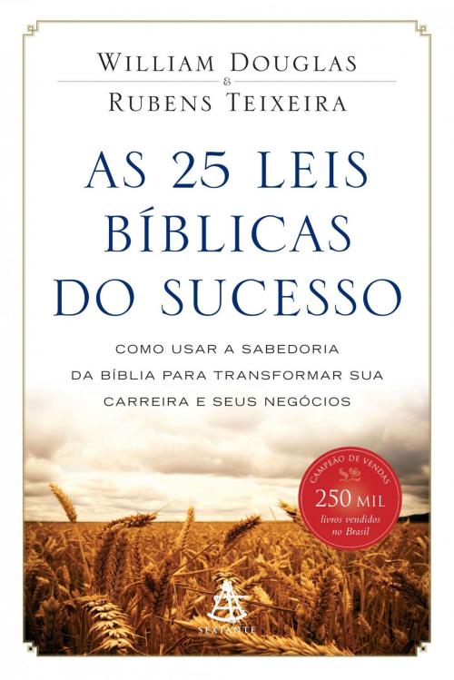 Cover of the book As 25 leis bíblicas do sucesso by Rubens Teixeira, William Douglas, Sextante