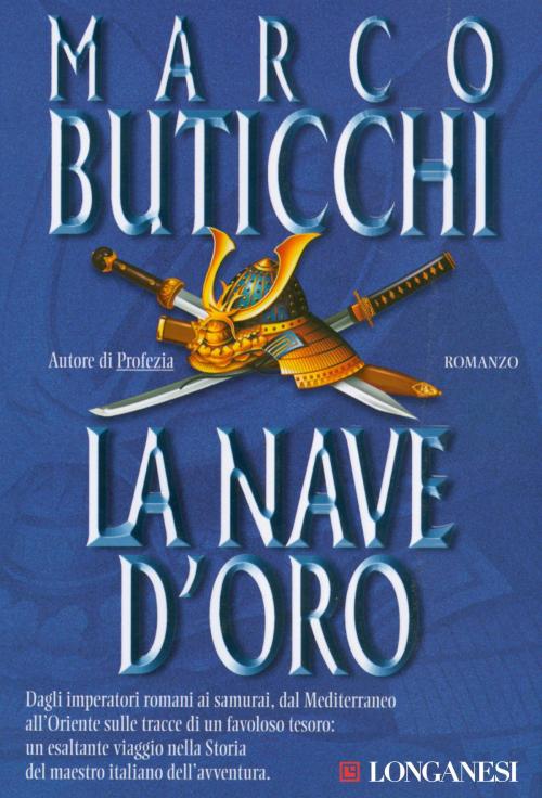 Cover of the book La nave d'oro by Marco Buticchi, Longanesi