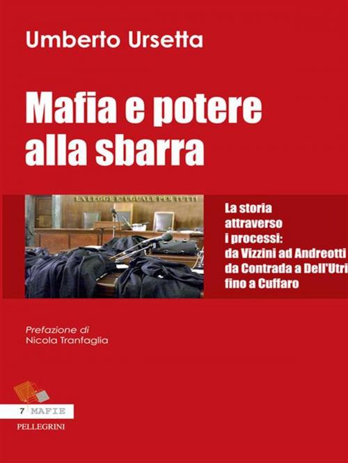 Cover of the book Mafia e potere alla sbarra by Umberto Ursetta, Luigi Pellegrini Editore