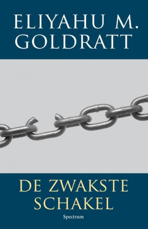 Cover of the book De zwakste schakel by Eliyahu M. Goldratt, Unieboek | Het Spectrum