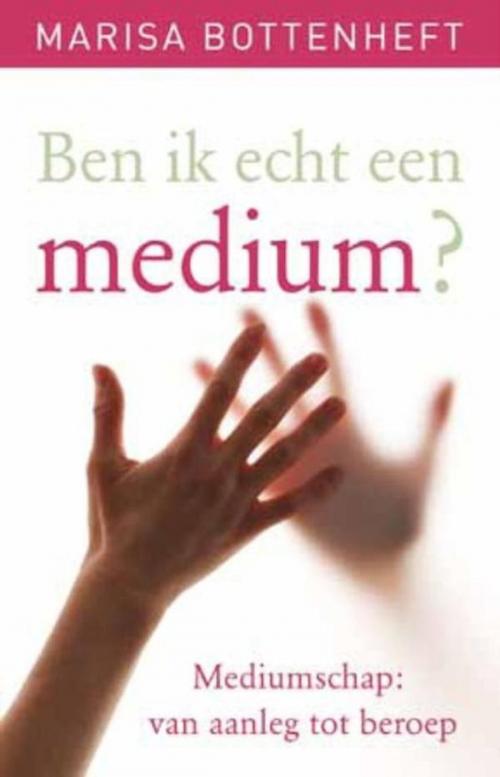 Cover of the book Ben ik echt een medium? by Marisa Bottenheft, Jacky van de Berkt, VBK Media