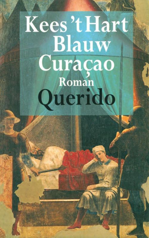 Cover of the book Blauw Curacao by Kees 't Hart, Singel Uitgeverijen