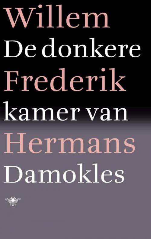 Cover of the book De donkere kamer van Damokles by Willem Frederik Hermans, Bezige Bij b.v., Uitgeverij De