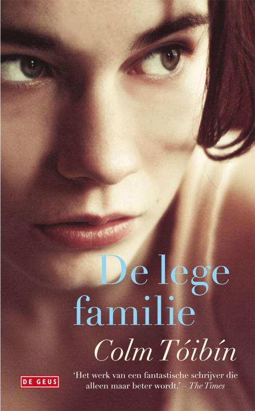 Cover of the book De lege familie by Colm Tóibín, Singel Uitgeverijen