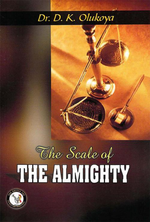 Cover of the book The Scale of the Almighty by Dr. D. K. Olukoya, The Battle Cry Christian Ministries